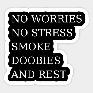 No Worries, Smoke Doobies | Smart Successful Stoner | 420 Friendly | Cannabis Community Sticker